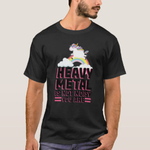 Heavy Metal ist nicht laut, du bist Musikfestival T-Shirt