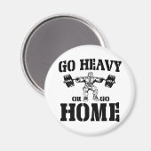 Heavy oder Go Zuhause Weigheben Magnet (Vorderseite/Rückseite)