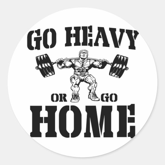 Heavy oder Go Zuhause Weigheben Runder Aufkleber (Vorderseite)