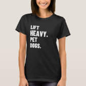 Heavy Pet Hunde Gym für Gewichthilfegeräte T-Shirt (Vorderseite)