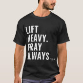 Heavy Pray Lifting Christlich Fa. T-Shirt (Vorderseite)
