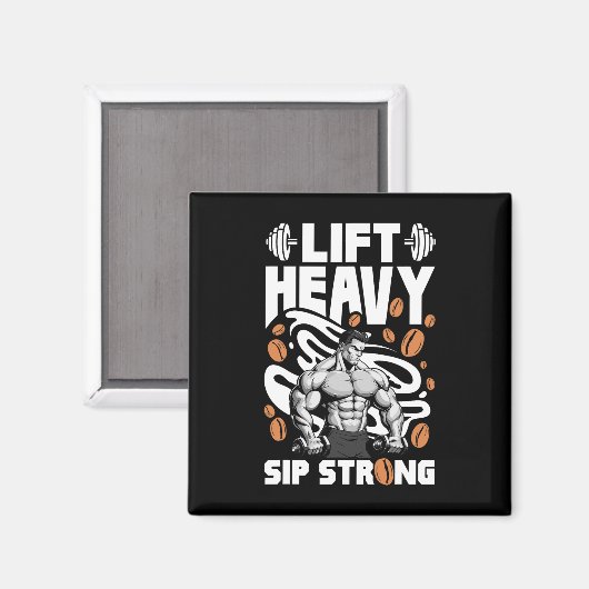 Heavy Sift starker Kaffee Lover Bodybuilding Li Magnet (Vorderseite/Rückseite)