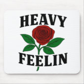 Heavyfeeling in Mouse Pad Mousepad (Vorne)