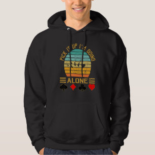 Heb es auf, ich gehe allein Vintage Euchre-Kartens Hoodie