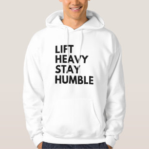 HEB SCHWER BLEIB DEMÜTIG HOODIE