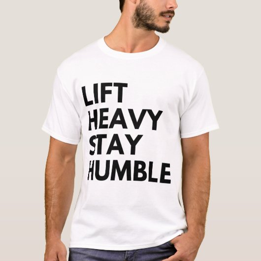 HEB SCHWER TRAINIER BLEIB BESCHEIDEN T-Shirt (Vorderseite)