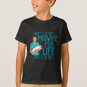 Hebamme for Life Midfrau Geschenk Idee T-Shirt