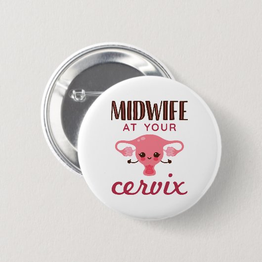 Hebamme in Ihrer Cervix Midwives Midwifery Button (Vorne & Hinten)