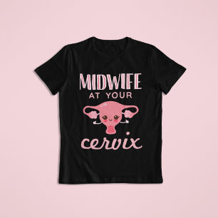 Hebamme in Ihrer Cervix Midwives Midwifery T-Shirt