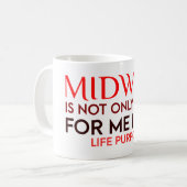 Hebamme ist es ein Lebenzweck - Hebamme-Zitate Kaffeetasse (Vorderseite Links)