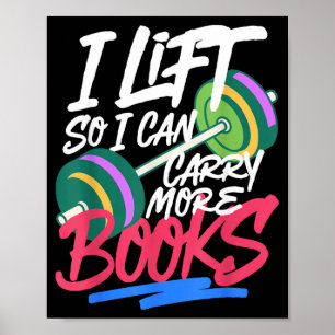 Hebe, damit ich mehr Bücher tragen kann Liebhaber  Poster