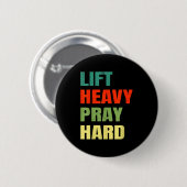 Hebe schwer, bete hart Gym Christlich Lustiger Spr Button (Vorne & Hinten)