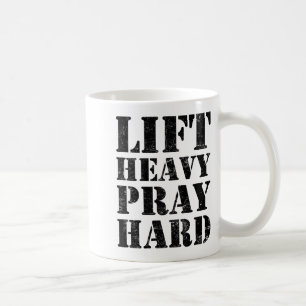 Hebe schwer, bete hart, Zitat für christliche Fitn Kaffeetasse