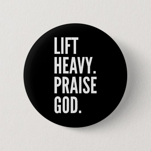 Hebe schwer lobe Gott christliches Krafttraining B Button (Vorderseite)