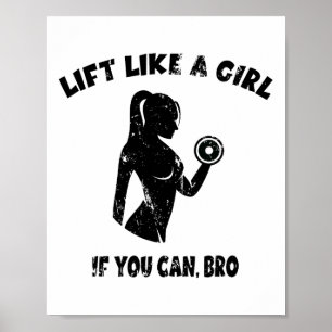 Hebe wie ein Mädchen, wenn du kannst, Bro - Kraftd Poster