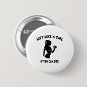 Hebe wie ein Mädchen, wenn du kannst, Bruder - Kra Button (Vorne & Hinten)