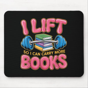 Heben, damit ich mehr Bücher tragen kann. Leselieb Mousepad