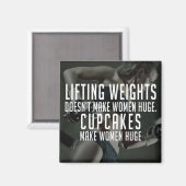 Heben gegen Cupcakes machen Frauen riesig - Funny  Magnet (Vorderseite/Rückseite)