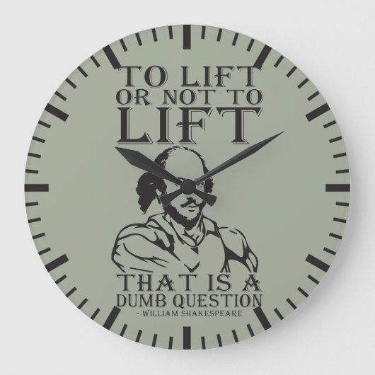 Heben oder nicht heben? William Shakespeare Große Wanduhr (Vorderseite)
