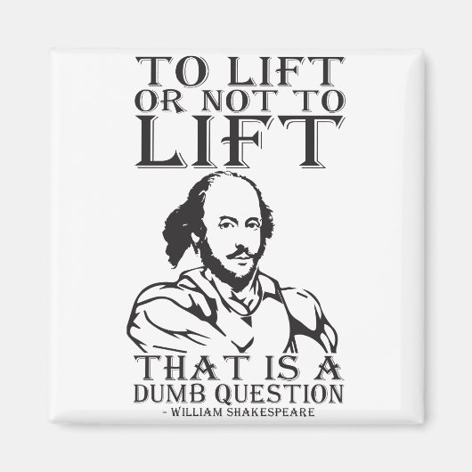 Heben oder nicht heben? William Shakespeare Magnet (Vorne)