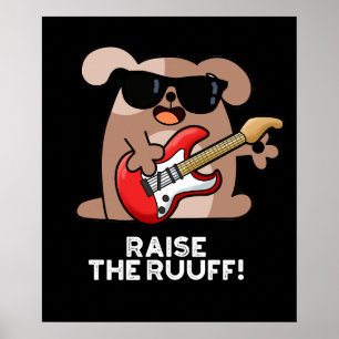 Heben Sie den Ruf Funny Dog Pun Dark BG Poster