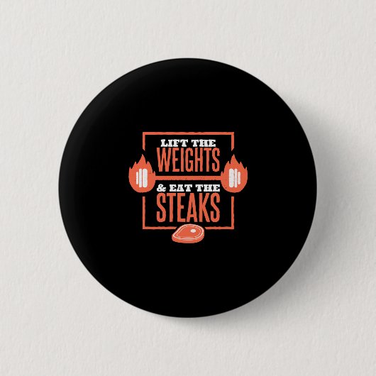 Heben Sie die Gewichte und essen Sie die Steaks Ba Button (Vorderseite)
