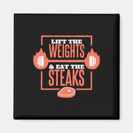 Heben Sie die Gewichte und essen Sie die Steaks Ba Magnet (Vorne)