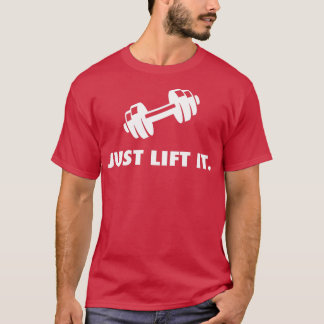 Heben Sie es einfach Motivierend Bodybuilding trai T-Shirt