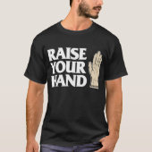 HEBEN SIE IHRE HAND AN T-Shirt (Vorderseite)