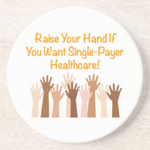 Heben Sie Ihre Hand für die Single-Payer-Gesundhei Untersetzer