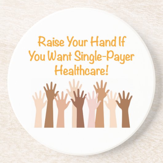 Heben Sie Ihre Hand für die Single-Payer-Gesundhei Untersetzer (Vorne)
