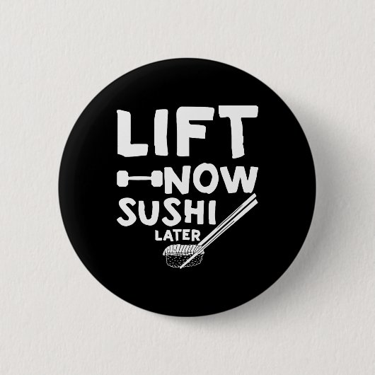 Heben Sie jetzt Sushi Late Workout Belohnung Bodyb Button (Vorderseite)