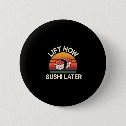 Heben Sie jetzt Sushi Late Workout Belohnung Bodyb Button (Vorderseite)