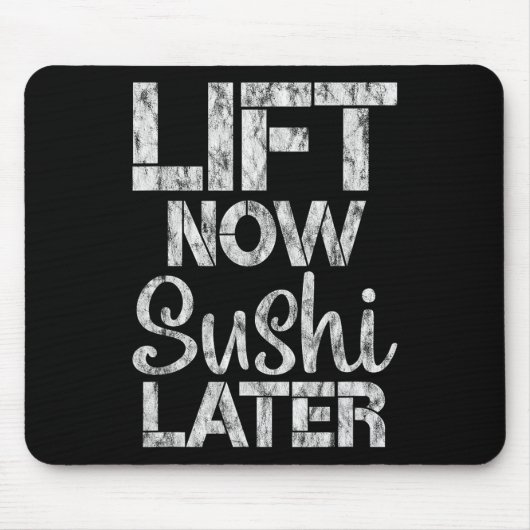 Heben Sie jetzt Sushi Late Workout Belohnung Bodyb Mousepad (Vorne)
