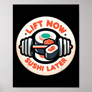 Heben Sie jetzt Sushi Late Workout Belohnung Bodyb Poster