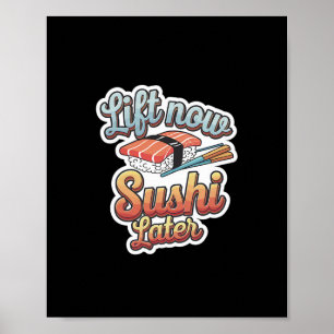 Heben Sie jetzt Sushi Late Workout Belohnung Bodyb Poster