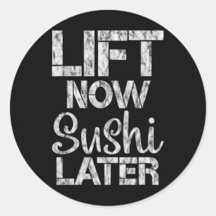 Heben Sie jetzt Sushi Late Workout Belohnung Bodyb Runder Aufkleber