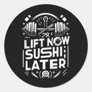 Heben Sie jetzt Sushi Late Workout Belohnung Bodyb Runder Aufkleber
