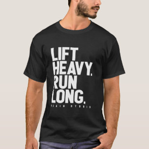 Heben Sie schwer, laufen Sie lange, Hybrid-Athlet- T-Shirt