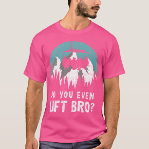 Heben Sie überhaupt Bro Mountain Seilbahn Winter g T-Shirt