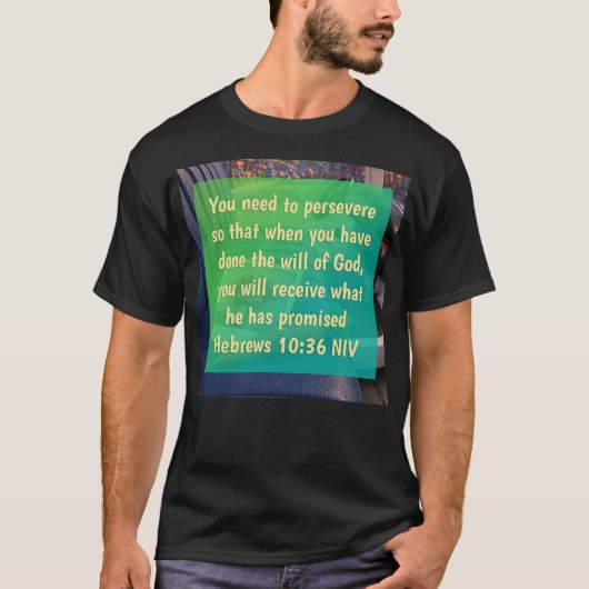 Hebräer 10:36 T-Shirt (Vorderseite)