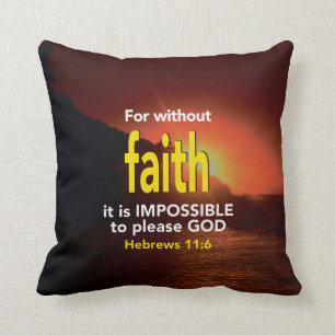 Hebräer 11:6 OHNE GLAUBWÜRDIGE Christliche Schrift Kissen