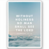 Hebräer 12:14 Bibelverse Heiligkeit Aufkleber (Vorderseite)