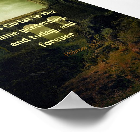 Hebräer 13:8 Gleiche gestern, morgen, für immer Poster (Ecke)