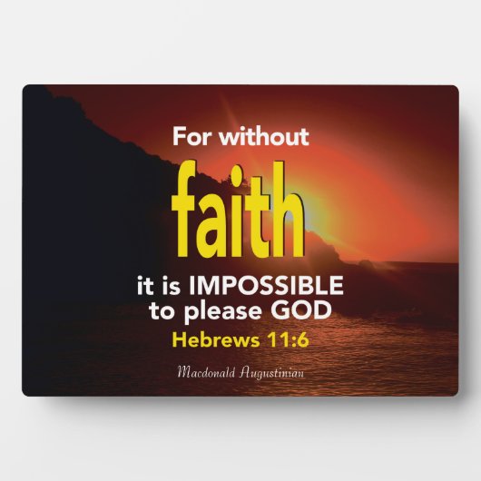 Hebräische 11:6 OHNE GLAUBEN Fotoplatte (Vorderseite)