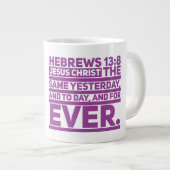 Hebräische Tasse 13:8 Jumbo (Vorderseite Rechts)