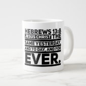 Hebräische Tasse 13:8 Jumbo (Vorderseite Rechts)