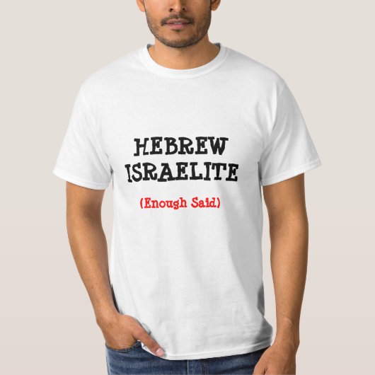 HEBRÄISCHER ISRAELIT… GENUG SAGTEN T-Shirt (Vorderseite)