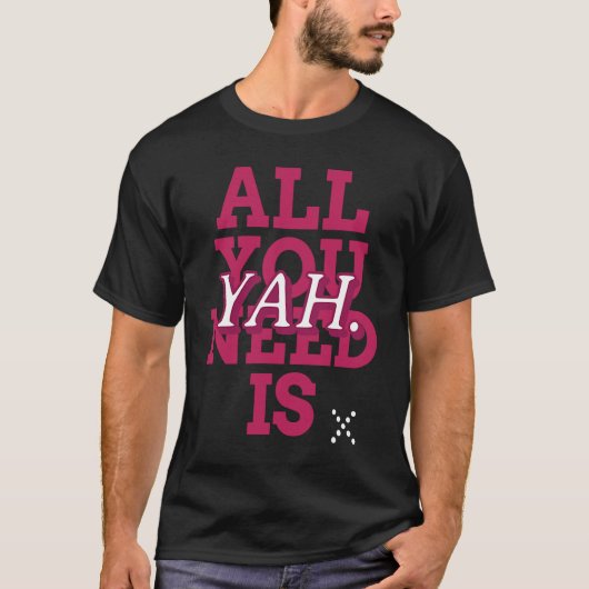 Hebrew Israelite clothing All You Need is Yah Hebr T-Shirt (Vorderseite)