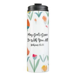 Hebrews 13:25 Thermal Tumbler Thermosbecher
